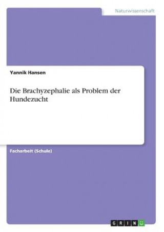 Livre Die Brachyzephalie als Problem der Hundezucht Yannik Hansen