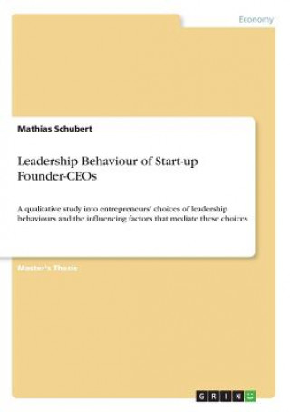 Knjiga Leadership Behaviour of Start-up Founder-CEOs Mathias Schubert