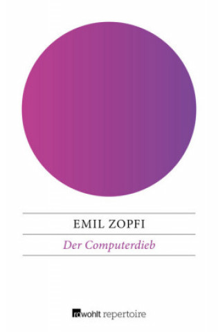 Kniha Der Computerdieb Emil Zopfi