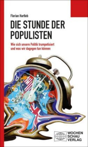 Kniha Die Stunde der Populisten Florian Hartleb