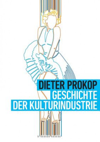 Book Geschichte der Kulturindustrie Dieter Prokop