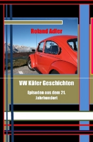 Książka VW Käfer Geschichten Roland Adler