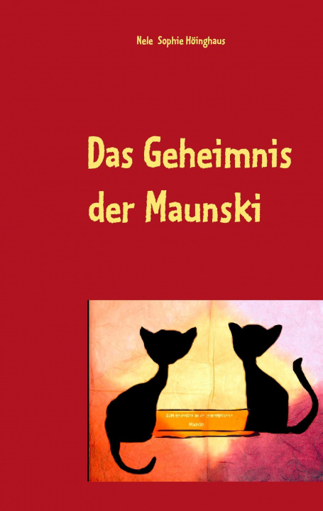 Kniha Das Geheimnis der Maunski Nele Sophie Höinghaus