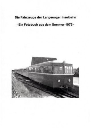 Book Die Fahrzeuge der Langeooger Inselbahn Lutz Riedel