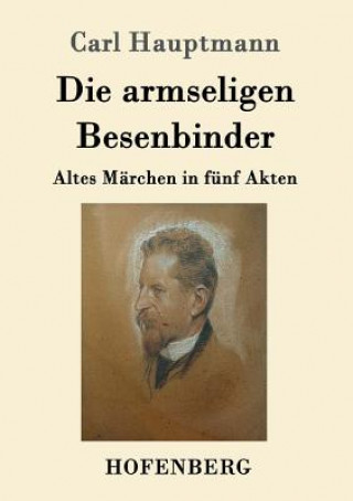 Book armseligen Besenbinder Carl Hauptmann