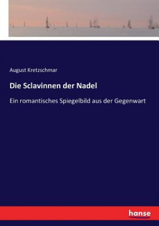 Книга Sclavinnen der Nadel August Kretzschmar