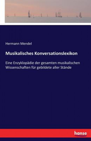 Kniha Musikalisches Konversationslexikon Hermann Mendel