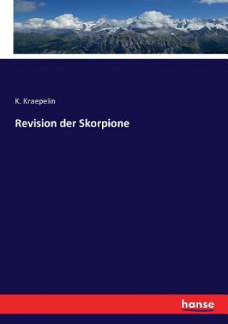 Knjiga Revision der Skorpione K. Kraepelin