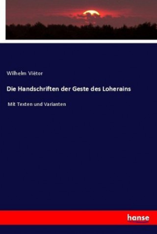 Книга Die Handschriften der Geste des Loherains Wilhelm Viëtor