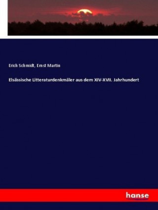 Knjiga Elsassische Litteraturdenkmaler aus dem XIV-XVII. Jahrhundert Ernst Martin