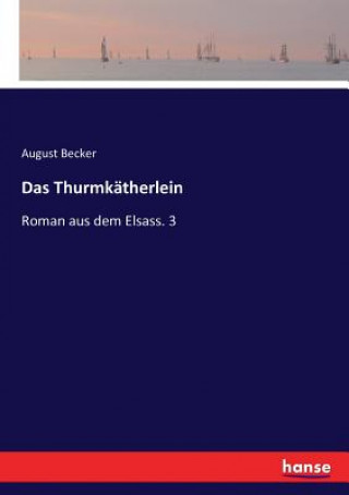 Könyv Thurmkatherlein Becker August Becker