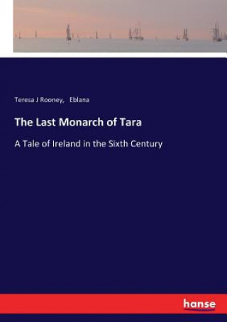 Книга Last Monarch of Tara Rooney Teresa J Rooney