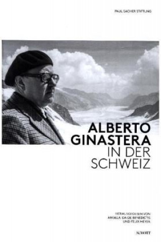 Книга Alberto Ginastera in der Schweiz Felix Meyer