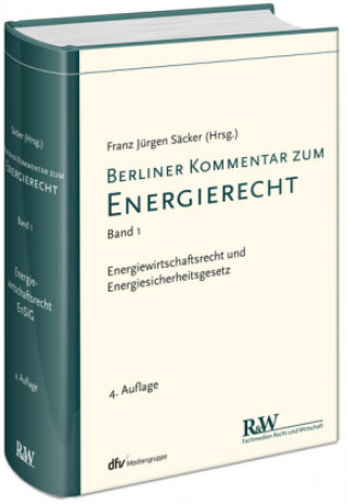 Kniha Berliner Kommentar zum Energierecht (EnergieR), 2 Tl.-Bde.. Bd.1 Franz Jürgen Säcker