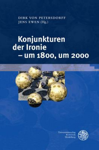 Książka Konjunkturen der Ironie - um 1800, um 2000 Dirk von Petersdorff