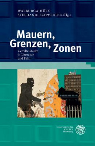 Buch Mauern, Grenzen, Zonen Walburga Hülk