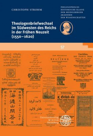 Könyv Theologenbriefwechsel im Südwesten des Reichs in der Frühen Neuzeit (1550-1620) Christoph Strohm