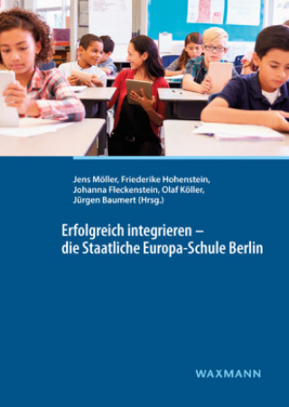 Libro Erfolgreich integrieren - die Staatliche Europa-Schule Berlin Jens Möller