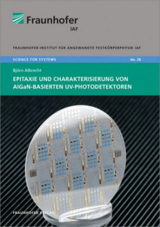 Kniha Epitaxie und Charakterisierung von AlGaN-basierten UV-Photodetektoren. Björn Albrecht