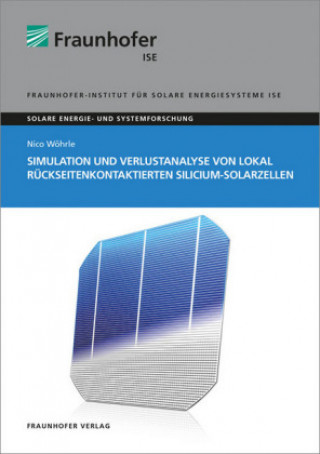 Книга Simulation und Verlustanalyse von lokal rückseitenkontaktierten Silicium-Solarzellen. Nico Wöhrle