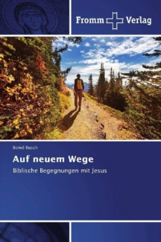 Libro Auf neuem Wege Bernd Busch