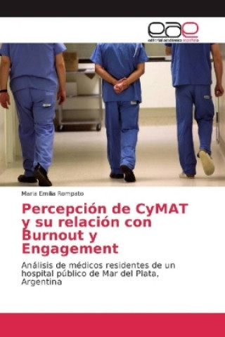 Książka Percepción de CyMAT y su relación con Burnout y Engagement Maria Emilia Rompato