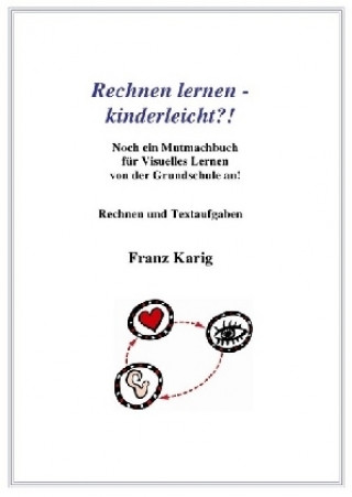 Könyv Rechnen lernen - kinderleicht?! Franz Karig