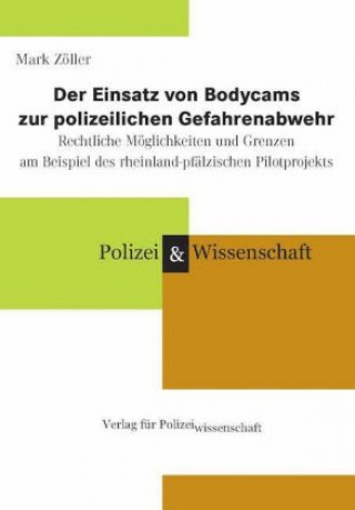 Kniha Der Einsatz von Bodycams zur polizeilichen Gefahrenabwehr Mark A. Zöller