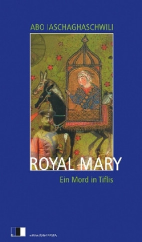 Книга Royal Mary Abo Iaschaghaschwili