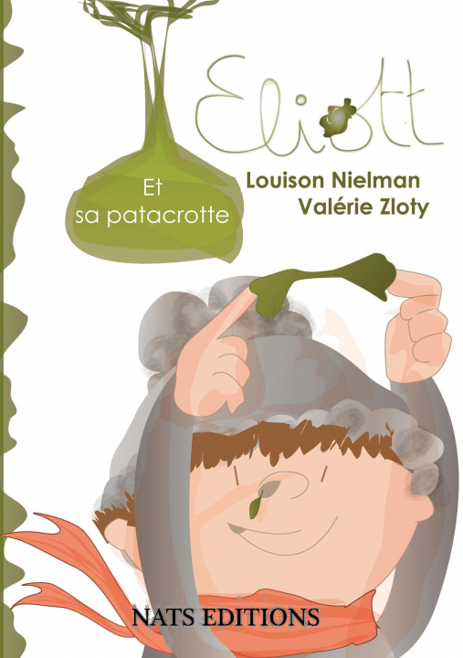 Könyv Eliott et sa Patacrotte Louison Nielman