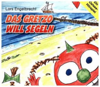 Audio Das Gretzo will segeln, Audio-CD (Digipak-Version) Lars Engelbrecht