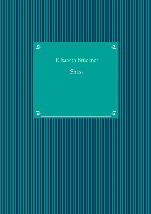 Kniha Shasa Elisabeth Brückner