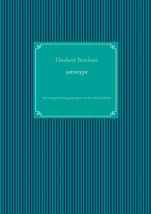 Knjiga Astrotype Elisabeth Brückner