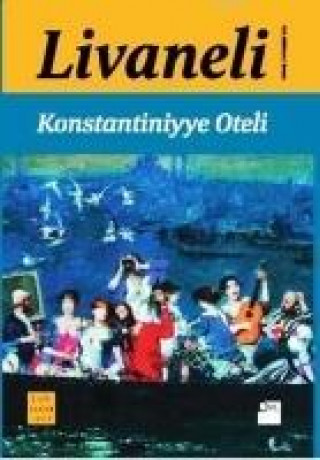 Kniha Konstantiniyye Oteli Zülfü Livaneli