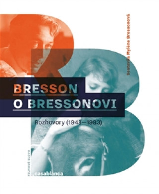 Kniha Bresson o Bressonovi Mylene Bressonová