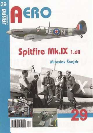 Książka Spitfire Mk.IX - 1.díl Miroslav Šnajdr