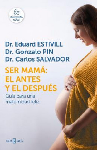 Kniha Ser mamá : el antes y el después : guía para una maternidad feliz Estivill