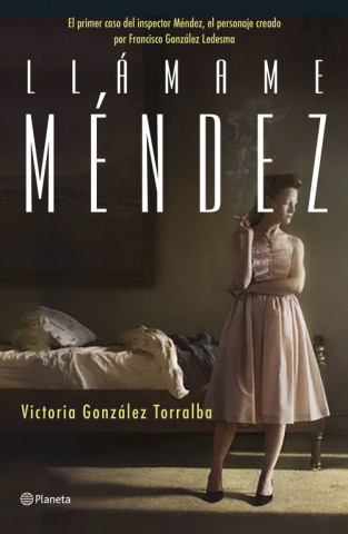 Libro Llámame Méndez Victoria González Torralba