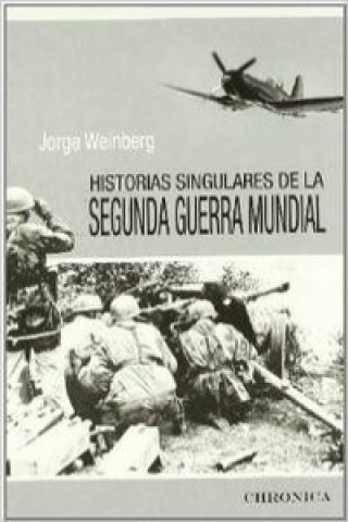 Książka Historias singulares de la Segunda Guerra Mundial 