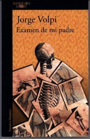 Carte Examen de mi padre JORGE VOLPI