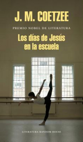 Knjiga Los Días de Jesús En La Escuela / The Schooldays of Jesus Coetzee