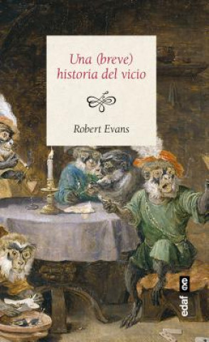 Kniha Una (Breve) Historia del Vicio Robert Evans