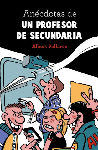 Könyv Anécdotas de un profesor de secundaria ALBERT PALLARES