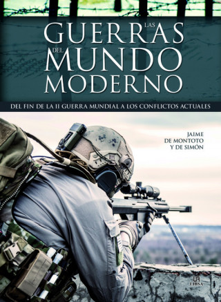 Knjiga Las Guerras del Mundo Moderno: Del Fin de la II Guerra Mundial a los Conflictos Actuales 