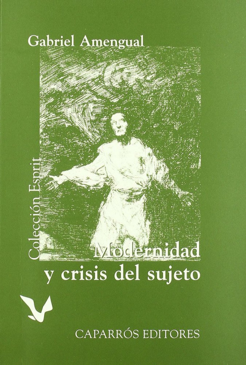 Könyv Modernidad y crisis del sujeto Gabriel Amengual