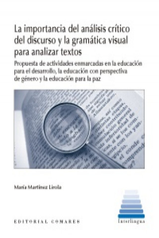 Kniha La importancia del análisis crítico del discurso y la gramática visual para analizar textos MARIA MARTINEZ LIROLA