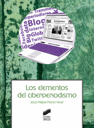 Libro LOS ELEMENTOS DEL CIBERPERIODISMO 