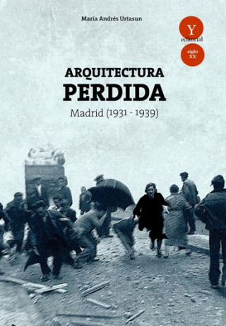 Livre ARQUITECTURA PERDIDA. MADRID (1931-1939) MARIA ANDRES