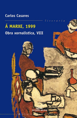Könyv Á marxe, 1999. Obra xornalística, VIII CARLOS CASARES
