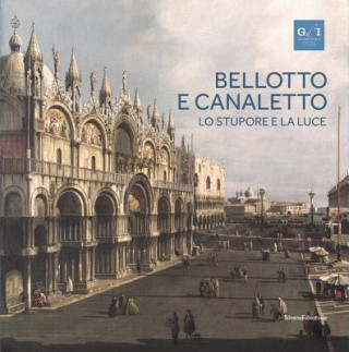 Knjiga Bellotto and Canaletto Bernardo Bellotto